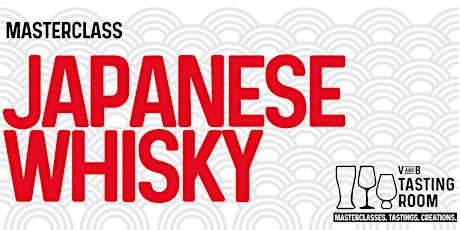 Masterclass: Japanese Whisky.