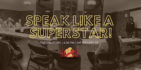 Speak like a Superstar at Toastbusters!