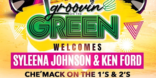 Groovin’ on the Green  welcomes the  talented SYLEENA JOHNSON & KEN FORD