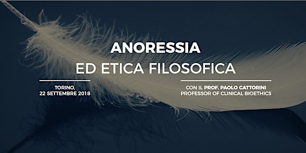 Anoressia ed Etica Filosofica, Seminario con il Prof. Paolo Cattorini