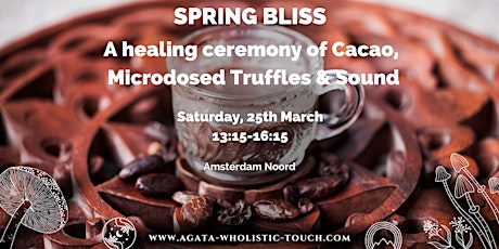 Spring Bliss. A healing ceremony of Cacao, Microdosed Truffles & Sound