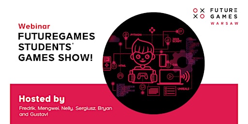 Futuregames Students' games show!