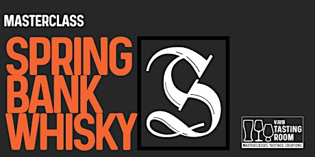 Masterclass: Springbank Whisky.
