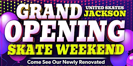 Grand Opening Weekend at United Skates Jackson Saturday 3:30-6:00pm