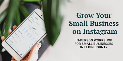 Elgin County: Grow Your Small Business on Instagram primary image