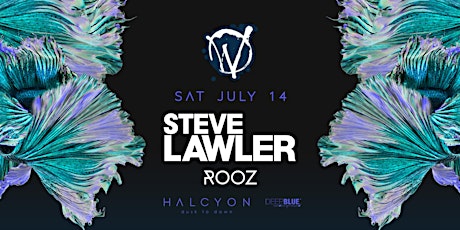 Steve Lawler + Rooz at Halcyon (Free b4 11 RSVP)  primary image