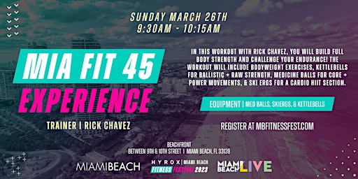 MIA FIT 45 Experience w/ Rick Chavez at Miami Beach Fitness Festival