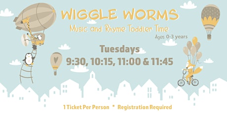 Wiggle Worms-Tuesday March 21st