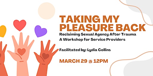 Taking My Pleasure Back! Reclaiming Sexual Agency After Trauma