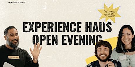 Experience Haus Open Evening