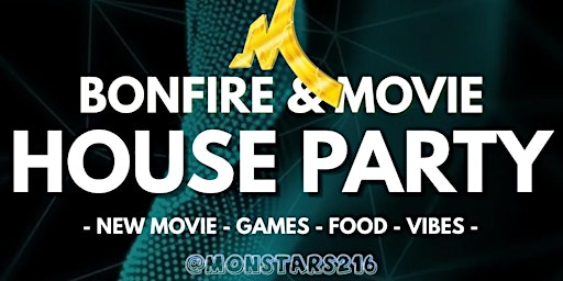 Bonfire & Movie House Party
