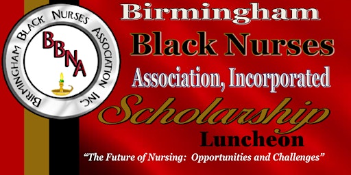 Birmingham Black Nurses Association, Inc. Scholarship Luncheon primary image