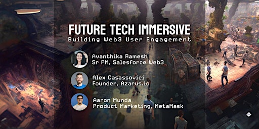 Future Tech Immersive: Web3 Meetup +  Networking