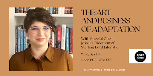 Genre Masters' Adaptation Workshop with Jessica Friedman of Sterling Lord