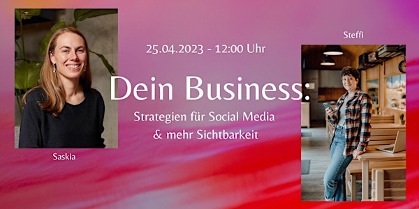 Dein Business: Strategien für Social Media und stimmige Entscheidungen