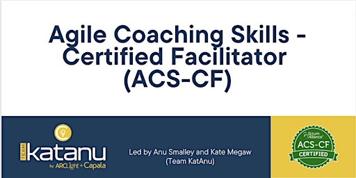 Agile Coaching Skills - Certified Facilitator (ACS-CF)
