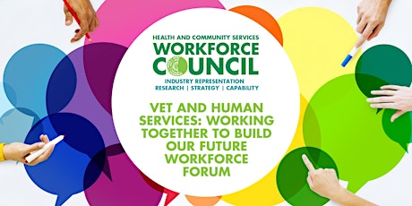 VET and Human Services: Working Together to Build our Future Workforce Forum primary image