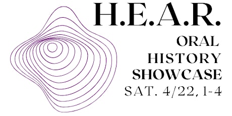 H.E.A.R. Oral History Showcase