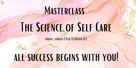 Masterclass:  The Science of Self-Care