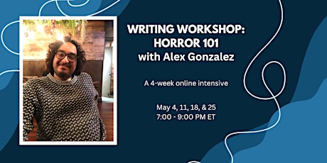 Writing Workshop with Alex Gonzalez: Horror 101