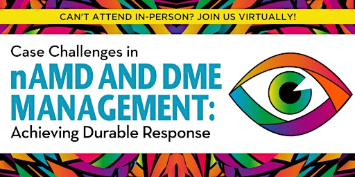 Case Challenges in nAMD and DME Management: Achieving Durable Response
