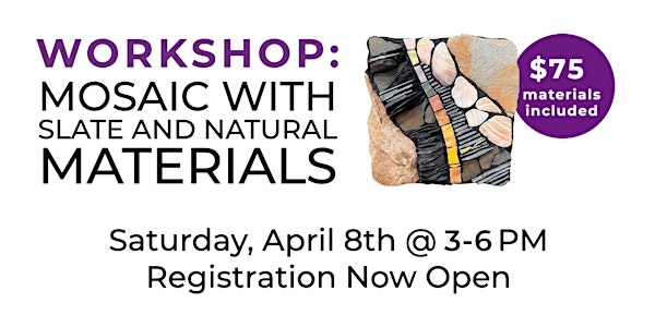 Mosaic with Slate and Natural Materials Workshop