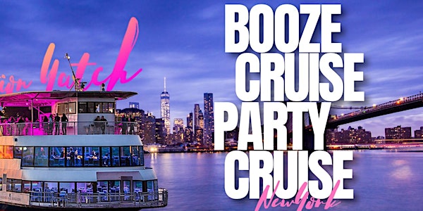 THE #1 NYC BOOZE CRUISE PARTY CRUISE | Yacht Experience