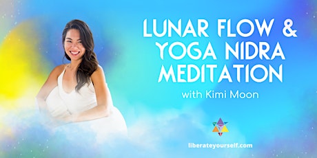Lunar Flow & Yoga Nidra Meditation with Kimi Moon