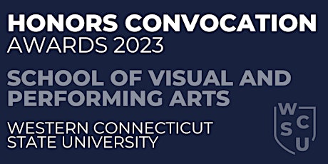 School of Visual & Performing Arts Honors Convocation