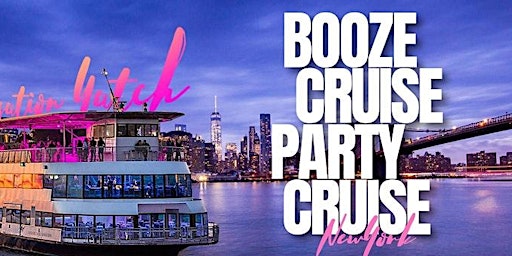 Primaire afbeelding van BOOZE CRUISE PARTY CRUISE |  NYC #1 YACHT PARTY