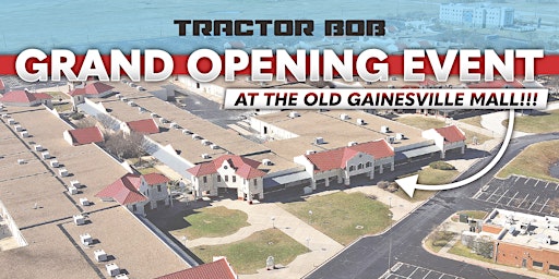 GRAND OPENING EVENT @ The Old Gainesville Mall
