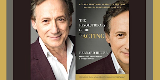 Revolutionary Guide to Acting- A Conversation with Bernard Hiller