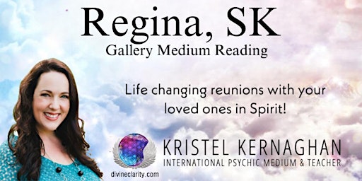 Regina Gallery Medium Reading with Kristel Kernaghan