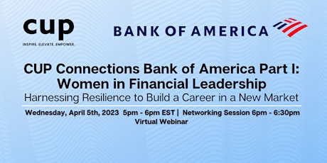 CUP Connections BofA Pt I: Harnessing Resilience to Build a Career