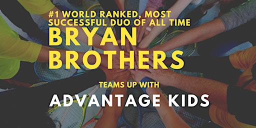 #1 World Ranked Bryan Brothers Team up with Advantage Kids