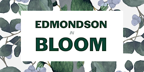 Edmondson in Bloom