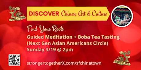 Immagine principale di FIND YOUR ROOTS: Guided Meditation + Boba Tea Tasting 