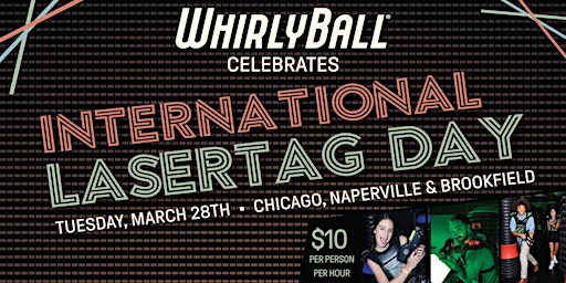 International LaserTag Day - WhirlyBall Chicago