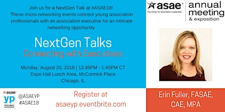  NextGen Talks: Connecting with Executives – Erin Fuller, FASAE, CAE, MPA primary image