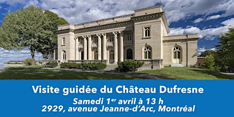 Visite guidée du Château Dufresne
