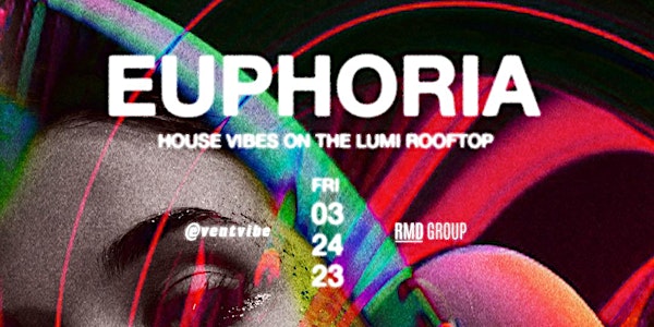 Free Entry to  Lumi • Euphoria  • Friday Mar 24