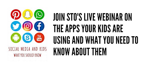 STO Webinar - Apps Kids are using and what you need to know