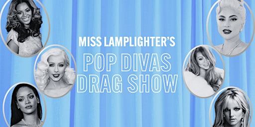 Miss Lamplighter's Pop Divas Drag Show