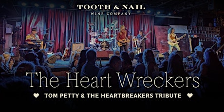 The Heart Wreckers - Tom Petty & The Heart Breakers  Tribute!