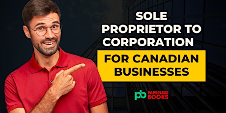 WEBINAR: How to Change from Sole Proprietor to Corporation in Canada (LIVE)