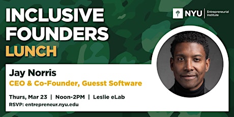Inclusive Founders Lunch w/ Jay Norris, CEO & Co-Founder of GUESST Software primary image