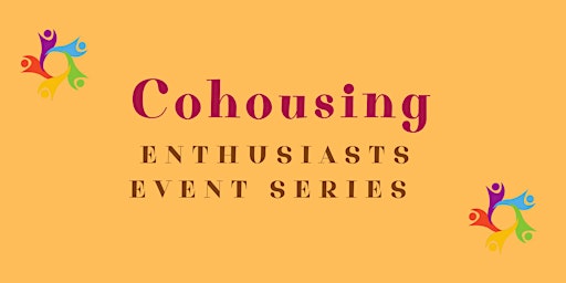Cohousing Enthusiasts Online Discussion Group