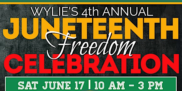 Wylie's 4th Annual Juneteenth Freedom Celebration