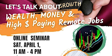 Money, High Paying Jobs & Wealth Creation Seminar - Online Only