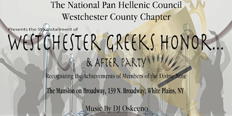5th Installment of Westchester GREEKS Honor...& After Party
